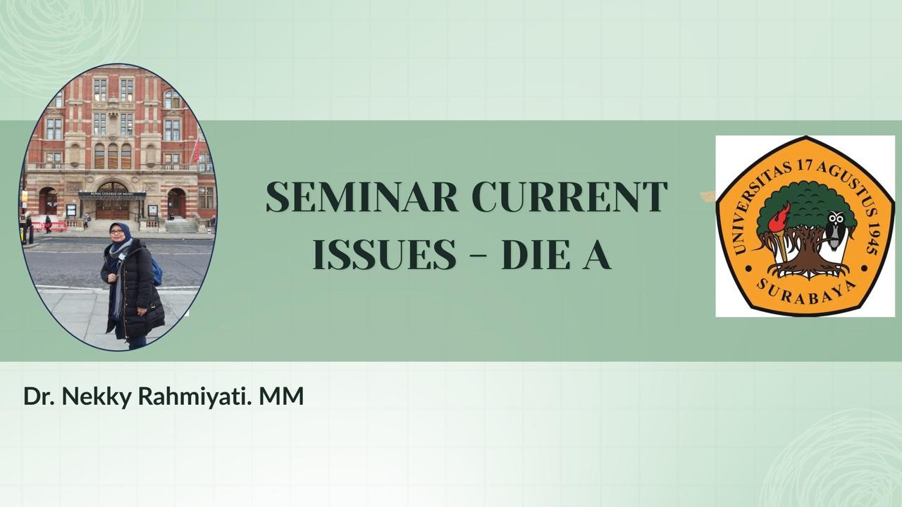 12724151 - SEMINAR CURRENT ISSUES (EKONOMI, MANAJEMEN, AKUNTANSI) - DIE-A - 20252